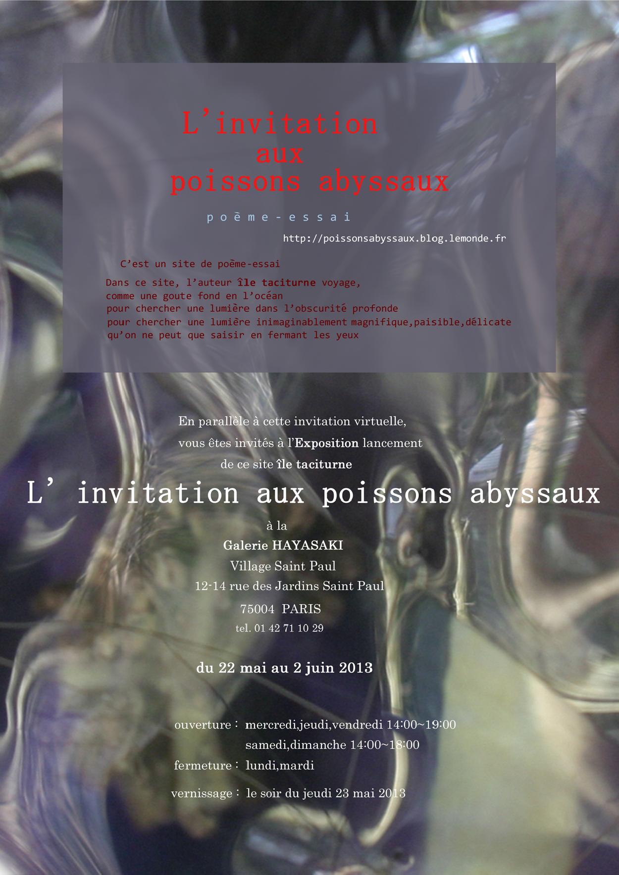 île taciturne, L'invitation aux poissons abyssaux, 2013년 5월22일  - 2013년 6월2일 